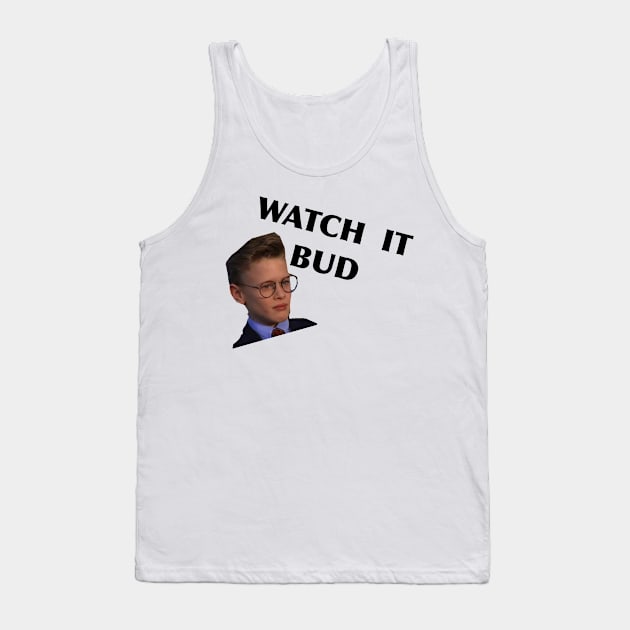 Watch it bud Tank Top by Thalionwen Creates